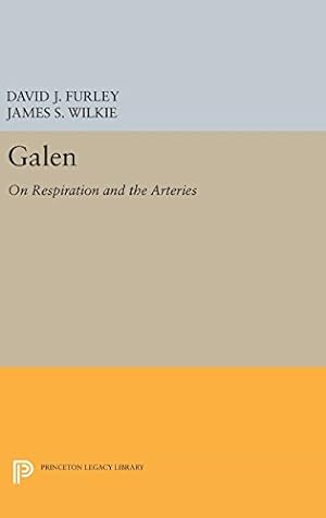 Seller image for Galen: On Respiration and the Arteries (Princeton Legacy Library) by Furley, David J., Wilkie, James S. [Hardcover ] for sale by booksXpress