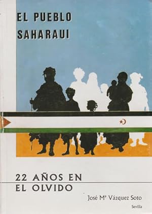 Seller image for El pueblo Saharaui. 22 aos en el olvido for sale by Librera Cajn Desastre