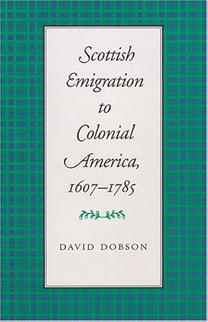 Bild des Verkufers fr Scottish Emigration to Colonial America, 16071785 by Dobson, David [Paperback ] zum Verkauf von booksXpress