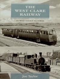 West Clare Railway : An Irish Railway Pictorial
