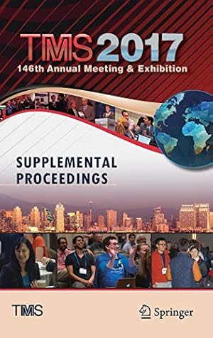 Seller image for TMS 2017 146th Annual Meeting & Exhibition Supplemental Proceedings (The Minerals, Metals & Materials Series) [Hardcover ] for sale by booksXpress