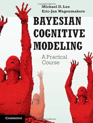 Immagine del venditore per Bayesian Cognitive Modeling: A Practical Course by Lee, Michael D., Wagenmakers, Eric-Jan [Hardcover ] venduto da booksXpress