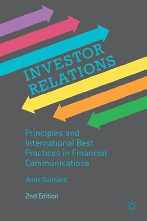 Imagen del vendedor de Investor Relations: Principles and International Best Practices in Financial Communications by Guimard, Anne [Hardcover ] a la venta por booksXpress