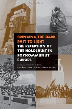 Immagine del venditore per Bringing the Dark Past to Light: The Reception of the Holocaust in Postcommunist Europe [Hardcover ] venduto da booksXpress