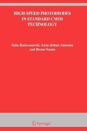 Seller image for High-Speed Photodiodes in Standard CMOS Technology (The Springer International Series in Engineering and Computer Science) by Radovanovic, Sasa [Paperback ] for sale by booksXpress