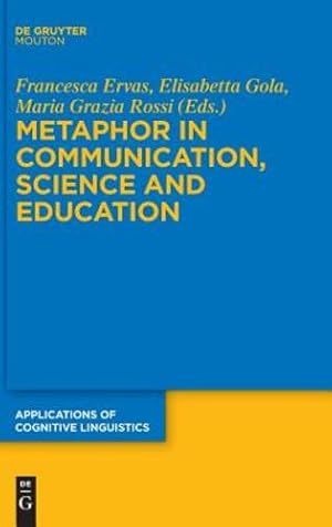 Bild des Verkufers fr Metaphor in Communication, Science and Education (Applications of Cognitive Linguistics) [Hardcover ] zum Verkauf von booksXpress