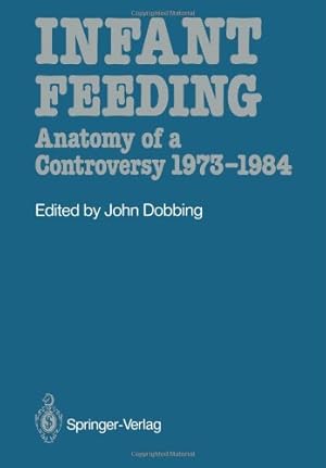 Seller image for Infant Feeding: Anatomy of a Controversy 19731984 [Paperback ] for sale by booksXpress