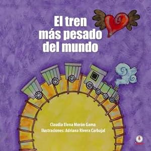 Seller image for El tren más pesado del mundo (Spanish Edition) [Soft Cover ] for sale by booksXpress