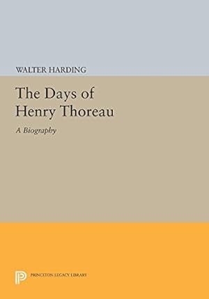 Immagine del venditore per The Days of Henry Thoreau: A Biography (Princeton Legacy Library) by Harding, Walter [Paperback ] venduto da booksXpress