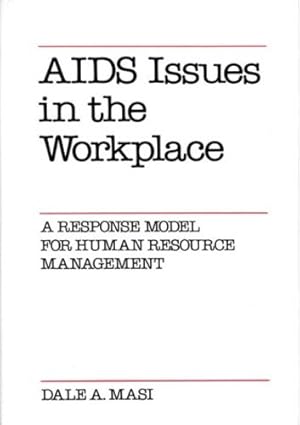 Seller image for AIDS Issues in the Workplace: A Response Model for Human Resource Management by Masi, Dale [Hardcover ] for sale by booksXpress