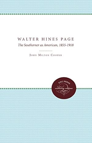 Seller image for Walter Hines Page: The Southerner as American, 1855-1918 (Fred W. Morrison Series in Southern Studies) by Cooper Jr, John Milton [Paperback ] for sale by booksXpress