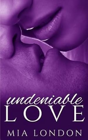 Imagen del vendedor de Undeniable Love (Volume 2) by London, Mia [Paperback ] a la venta por booksXpress