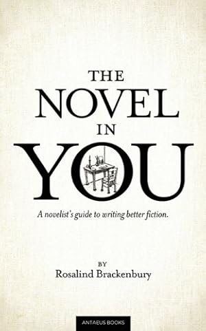 Immagine del venditore per The Novel In You: A novelist's guide to writing better fiction by Brackenbury, Rosalind [Paperback ] venduto da booksXpress