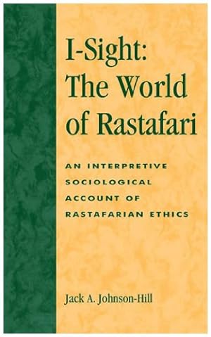 Bild des Verkufers fr I-Sight: The World of Rastafari by Johnson-Hill, Jack A. [Hardcover ] zum Verkauf von booksXpress