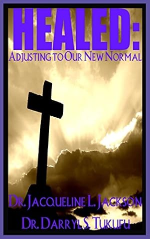 Seller image for HEALED: Adjusting to Our New Normal by Tukufu, Darryl, Jackson, Jacqueline [Paperback ] for sale by booksXpress