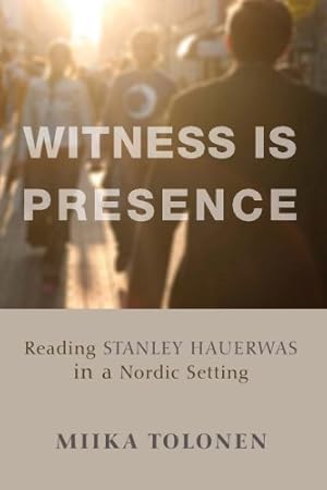 Immagine del venditore per Witness Is Presence: Reading Stanley Hauerwas in a Nordic Setting [Soft Cover ] venduto da booksXpress