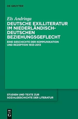 Seller image for Deutsche Exilliteratur Im Niederländisch-Deutschen Beziehungsgeflecht (Studien und Texte zur Sozialgeschichte der Literatur) (German Edition) by Andringa, Els [Hardcover ] for sale by booksXpress