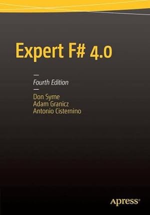 Image du vendeur pour Expert F# 4.0 by Syme, Don, Granicz, Adam, Cisternino, Antonio [Paperback ] mis en vente par booksXpress