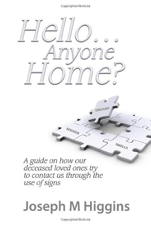 Image du vendeur pour Hello.Anyone Home?: A Guide on How our Deceased Loved Ones Try to Contact Us through the Use of Signs by Higgins, Joseph M. [Paperback ] mis en vente par booksXpress