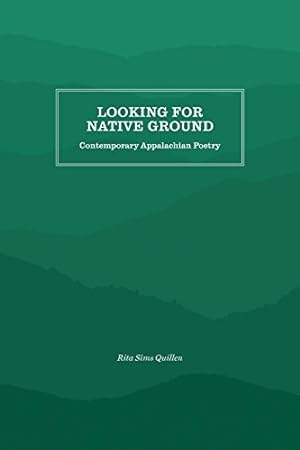 Imagen del vendedor de Looking for Native Ground: Contemporary Appalachian Poetry by Quillen, Rita Sims [Paperback ] a la venta por booksXpress