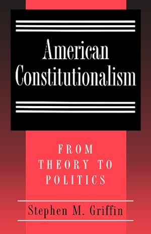 Image du vendeur pour American Constitutionalism by Griffin, Stephen M. [Paperback ] mis en vente par booksXpress