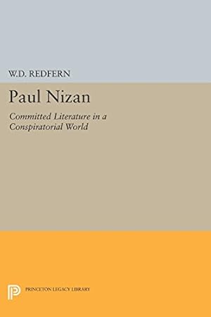 Seller image for Paul Nizan: Committed Literature in a Conspiratorial World (Princeton Legacy Library) by Redfern, W. [Paperback ] for sale by booksXpress