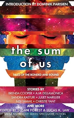 Seller image for The Sum of Us: Tales of the Bonded and Bound (Laksa Anthology Series: Speculative Fiction) by Marillier, Juliet [Hardcover ] for sale by booksXpress