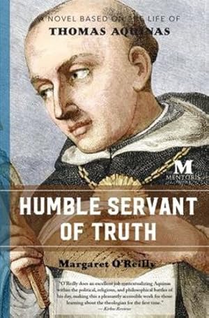 Immagine del venditore per Humble Servant of Truth: A Novel Based on the Life of Thomas Aquinas [Soft Cover ] venduto da booksXpress