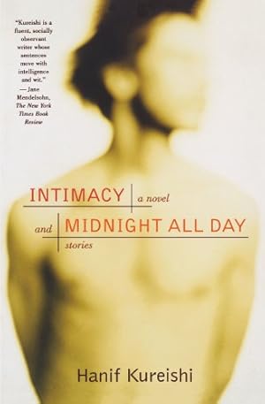 Seller image for Intimacy and Midnight All Day: A Novel and Stories by Kureishi, Hanif [Paperback ] for sale by booksXpress