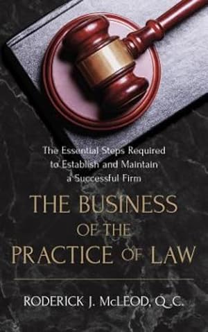 Image du vendeur pour The Business of the Practice of Law: The Essential Steps Required to Establish and Maintain a Successful Firm [Soft Cover ] mis en vente par booksXpress