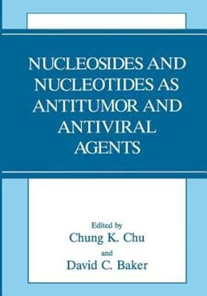 Seller image for Nucleosides and Nucleotides as Antitumor and Antiviral Agents [Paperback ] for sale by booksXpress