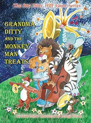 Bild des Verkufers fr Grandma Ditty and the Monkey Man Treats (Itty Bitty Hill Farm Series) [Hardcover ] zum Verkauf von booksXpress