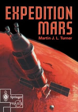 Image du vendeur pour Expedition Mars (Springer Praxis Books) by Turner, Martin J.L. [Paperback ] mis en vente par booksXpress