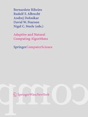 Immagine del venditore per Adaptive and Natural Computing Algorithms: Proceedings of the International Conference in Coimbra, Portugal, 2005 [Paperback ] venduto da booksXpress