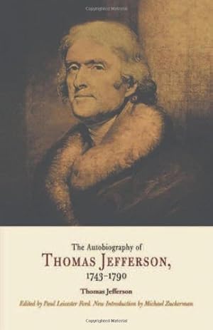 Immagine del venditore per The Autobiography of Thomas Jefferson, 1743-1790 by Jefferson, Thomas [Paperback ] venduto da booksXpress