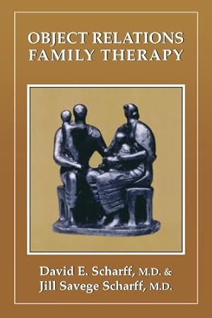 Immagine del venditore per Object Relations Family Therapy (The Library of Object Relations) by Scharff M.D., David E., Scharff, Jill Savege [Paperback ] venduto da booksXpress