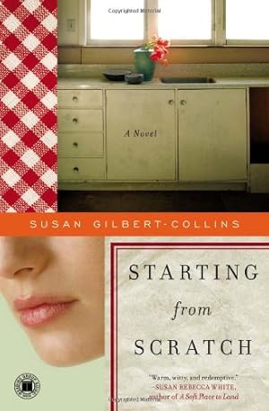 Immagine del venditore per Starting from Scratch: A Novel by Gilbert-Collins, Susan [Paperback ] venduto da booksXpress