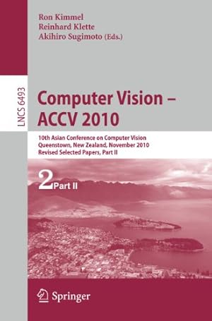 Bild des Verkufers fr Computer Vision - ACCV 2010: 10th Asian Conference on Computer Vision, Queenstown, New Zealand, November 8-12, 2010, Revised Selected Papers, Part II (Lecture Notes in Computer Science) [Paperback ] zum Verkauf von booksXpress