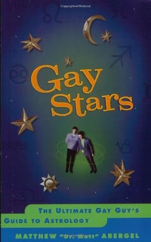 Image du vendeur pour Gay Stars: The Ultimate Gay Guy's Guide to Astrology by Abergel, Matthew [Paperback ] mis en vente par booksXpress