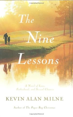 Seller image for The Nine Lessons: A Novel of Love, Fatherhood, and Second Chances by Milne, Kevin Alan [Hardcover ] for sale by booksXpress