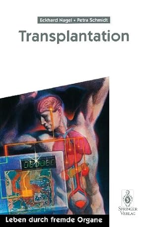 Seller image for Transplantation: Leben durch fremde Organe (German Edition) by Schmidt, Petra, Nagel, Eckhard [Paperback ] for sale by booksXpress