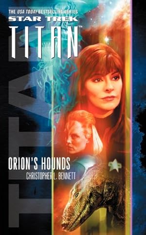 Seller image for Star Trek: Titan #3: Orion's Hounds (Star Trek: The Next Generation) by Bennett, Christopher L. [Paperback ] for sale by booksXpress