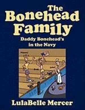 Seller image for The Bonehead Family -- Daddy Bonehead's in the Navy [Soft Cover ] for sale by booksXpress