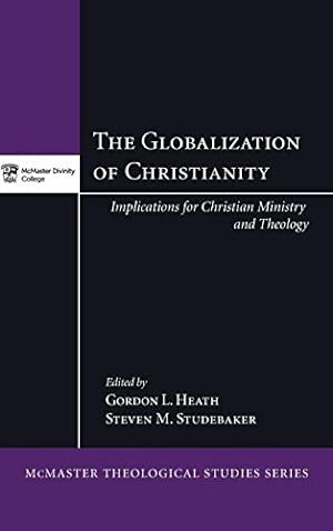 Imagen del vendedor de The Globalization of Christianity [Hardcover ] a la venta por booksXpress