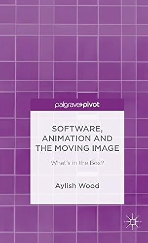 Imagen del vendedor de Software, Animation and the Moving Image: What's in the Box? by Wood, Aylish [Hardcover ] a la venta por booksXpress