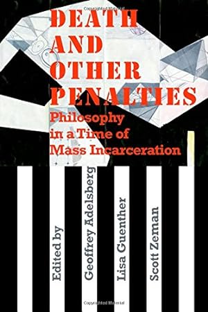 Seller image for Death and Other Penalties: Philosophy in a Time of Mass Incarceration by Guenther, Lisa, Zeman, Scott [Hardcover ] for sale by booksXpress
