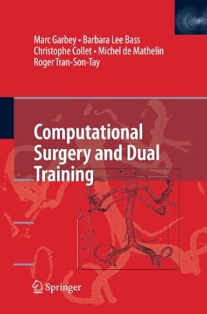 Bild des Verkufers fr Computational Surgery and Dual Training by Garbey, Marc [Paperback ] zum Verkauf von booksXpress