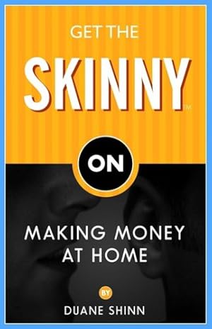 Seller image for Get the Skinny on Making Money at Home [Soft Cover ] for sale by booksXpress