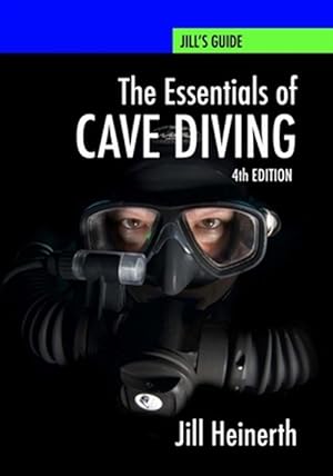 Image du vendeur pour Essentials of Cave Diving: Fourth Edition mis en vente par GreatBookPrices