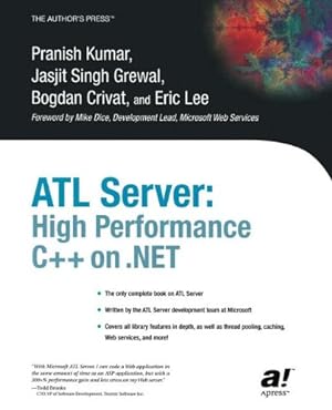 Bild des Verkufers fr ATL Server: High Performance C++ on .NET by Kumar, Pranish, Lee, Eric, Grewal, Jasjit Singh, Crivat, Bogdan [Paperback ] zum Verkauf von booksXpress